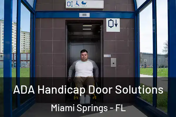  ADA Handicap Door Solutions Miami Springs - FL