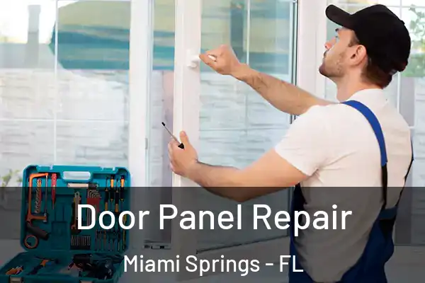 Door Panel Repair Miami Springs - FL