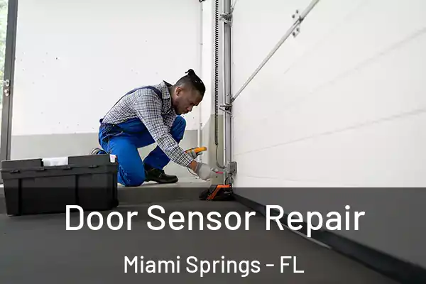 Door Sensor Repair Miami Springs - FL