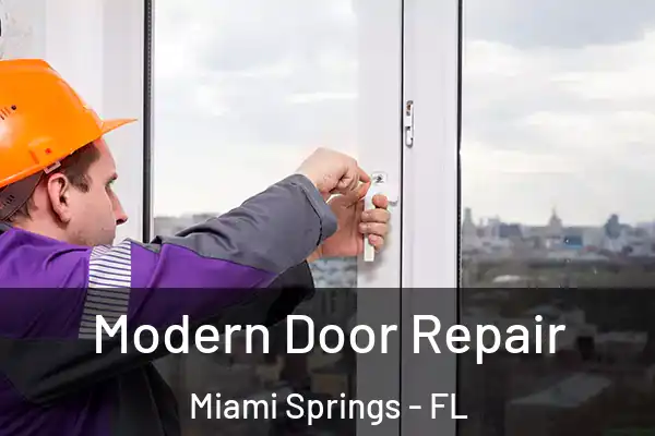 Modern Door Repair Miami Springs - FL